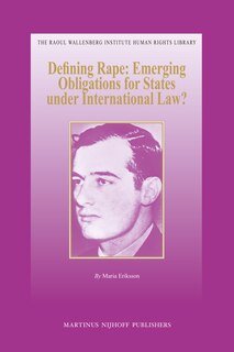 Front cover_Defining Rape: Emerging Obligations for States under International Law?
