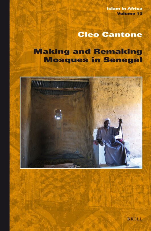 Couverture_Making and Remaking Mosques in Senegal