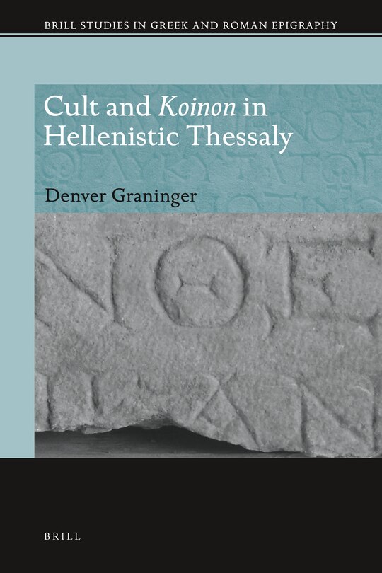 Couverture_Cult and Koinon in Hellenistic Thessaly