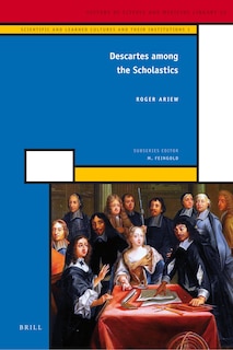 Front cover_Descartes among the Scholastics
