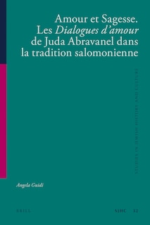 Front cover_Amour et Sagesse. Les Dialogues d&rsquo;amour de Juda Abravanel dans la tradition salomonienne