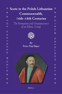 Couverture_Scots in the Polish-Lithuanian Commonwealth, 16th to 18th Centuries