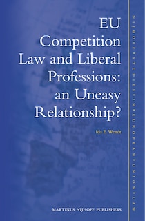 Front cover_EU Competition Law and Liberal Professions: an Uneasy Relationship?