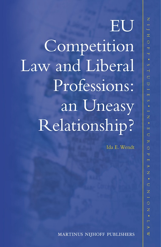 Front cover_EU Competition Law and Liberal Professions: an Uneasy Relationship?