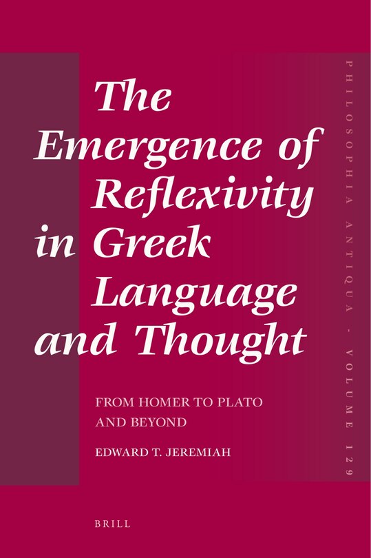 Front cover_The Emergence of Reflexivity in Greek Language and Thought
