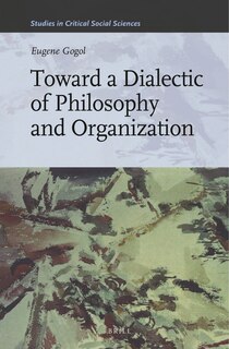 Couverture_Toward a Dialectic of Philosophy and Organization