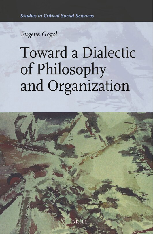 Couverture_Toward a Dialectic of Philosophy and Organization