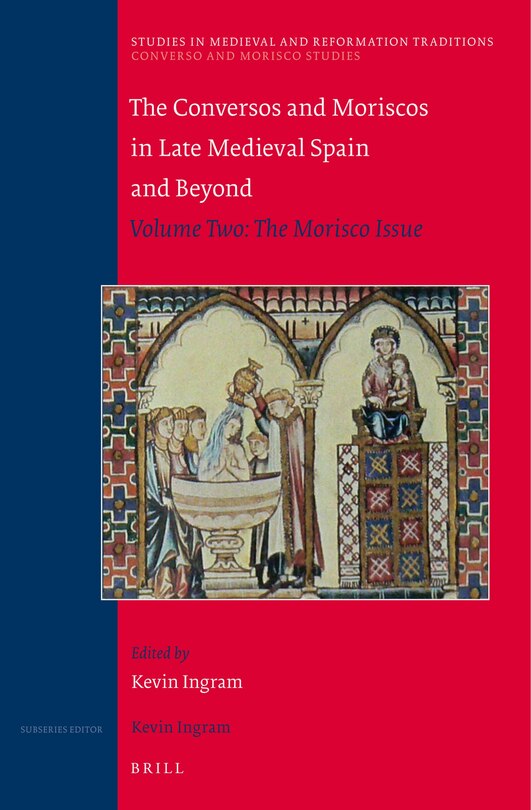 Couverture_The Conversos and Moriscos in Late Medieval Spain and Beyond