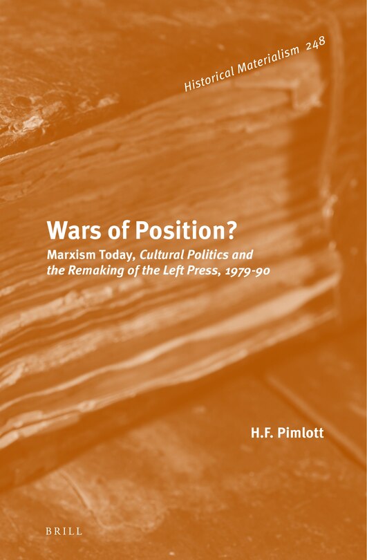 Couverture_Wars of Position? Marxism Today, Cultural Politics and the Remaking of the Left Press, 1979-90