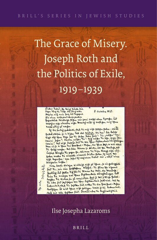 Couverture_The Grace of Misery. Joseph Roth and the Politics of Exile, 1919&ndash;1939 (paperback)