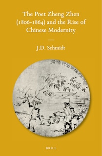 Couverture_The Poet Zheng Zhen (1806-1864) and the Rise of Chinese Modernity