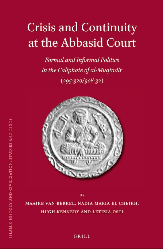 Front cover_Crisis and Continuity at the Abbasid Court