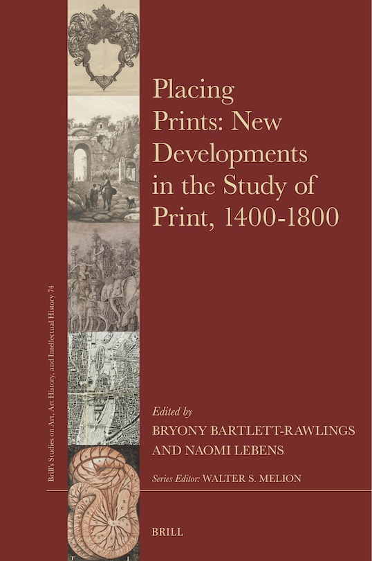 Couverture_Placing Prints: New Developments in the Study of Print, 1400&ndash;1800