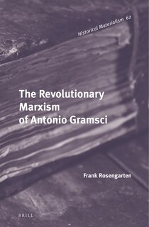 Front cover_The Revolutionary Marxism of Antonio Gramsci