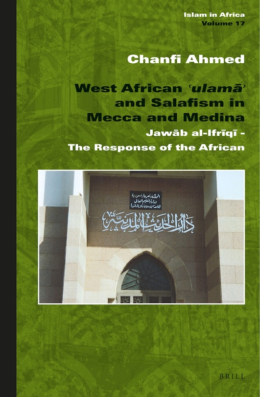 Couverture_West African ʿulamāʾ and Salafism in Mecca and Medina