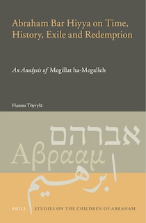Front cover_Abraham Bar Hiyya on Time, History, Exile and Redemption