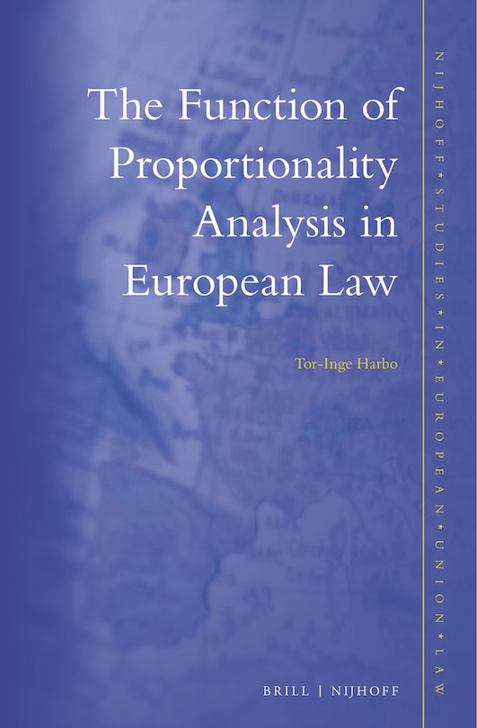 Front cover_The Function of Proportionality Analysis in European Law