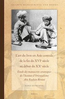 Couverture_L'art du livre en Asie centrale de la fin du XVIe si&egrave;cle au d&eacute;but du XXe si&egrave;cle