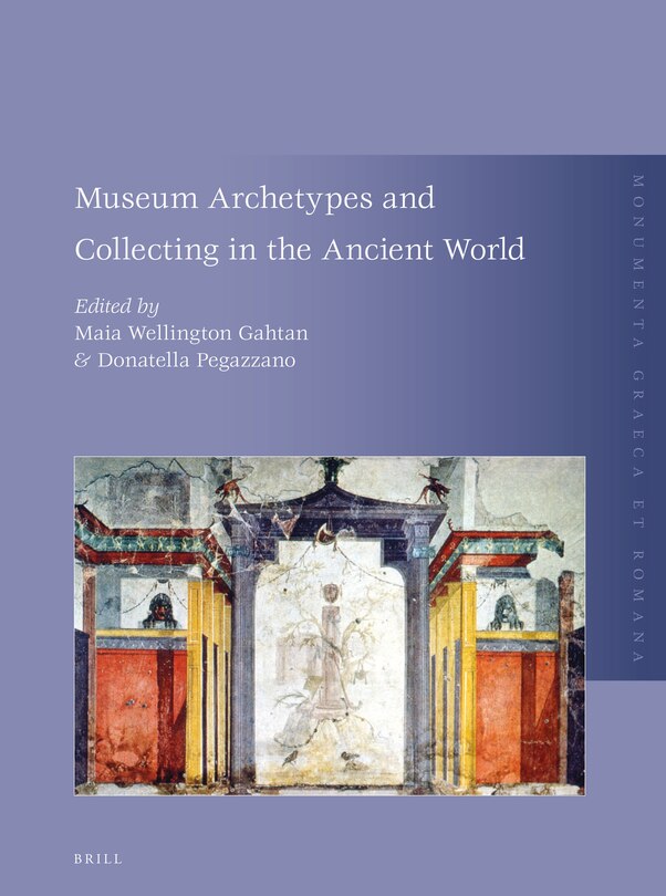 Front cover_Museum Archetypes and Collecting in the Ancient World
