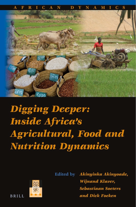 Front cover_Digging Deeper: Inside Africa&rsquo;s Agricultural, Food and Nutrition Dynamics