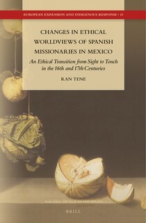Front cover_Changes in Ethical Worldviews of Spanish Missionaries in Mexico