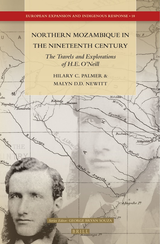 Couverture_Northern Mozambique in the Nineteenth Century: The Travels and Explorations of H.E. O&rsquo;Neill