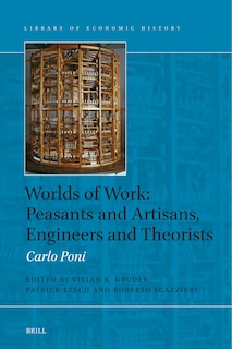 Front cover_Worlds of Work: Peasants and Artisans, Engineers and Theorists