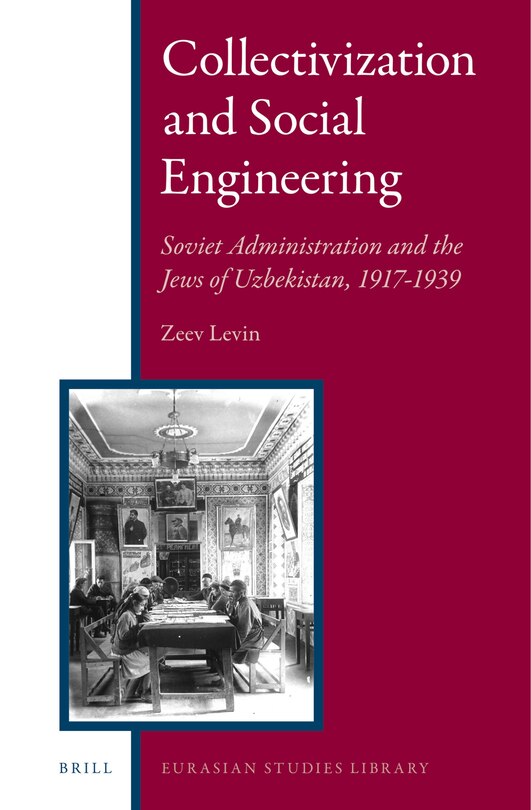 Collectivization And Social Engineering: Soviet Administration And The ...