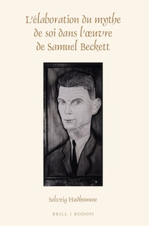 Couverture_L'&eacute;laboration du mythe de soi dans l'oeuvre de Samuel Beckett