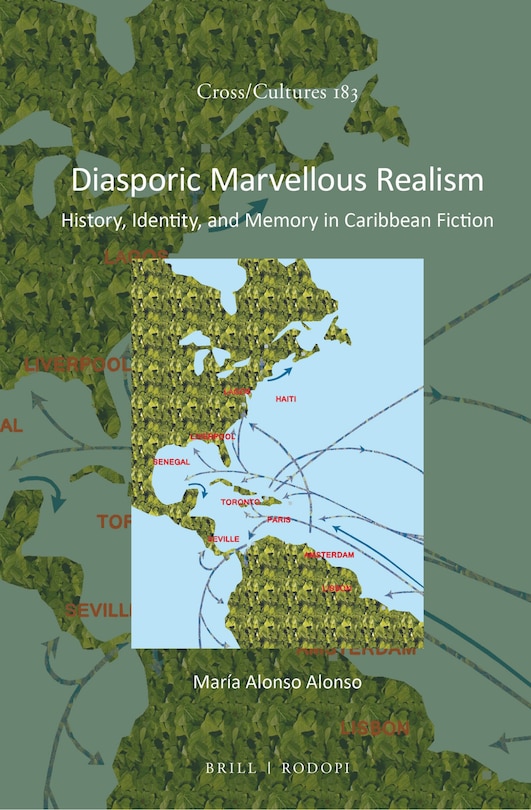 Diasporic Marvellous Realism: History, Identity, And Memory In ...