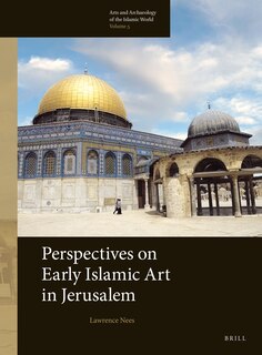 Couverture_Perspectives on Early Islamic Art in Jerusalem