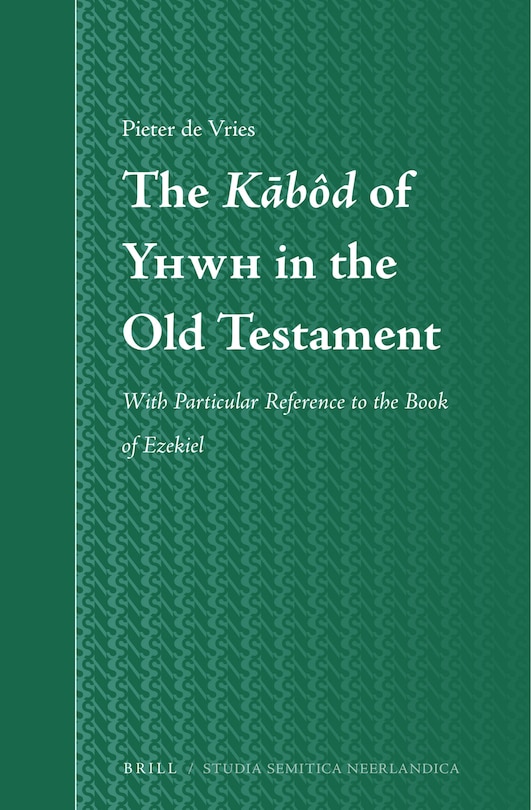 Front cover_The Kāb&ocirc;d of Yhwh in the Old Testament