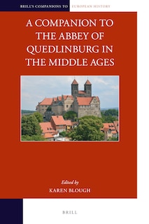 Front cover_A Companion to the Abbey of Quedlinburg in the Middle Ages