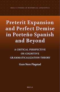 Front cover_Preterit Expansion and Perfect Demise in Porte&ntilde;o Spanish and Beyond