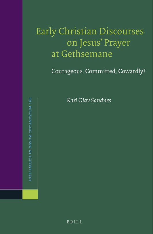 Couverture_Early Christian Discourses on Jesus&rsquo; Prayer at Gethsemane