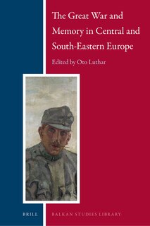 Couverture_The Great War and Memory in Central and South-Eastern Europe