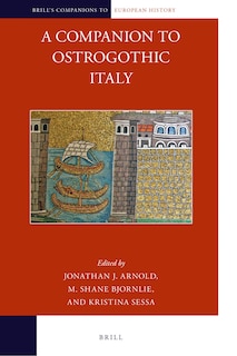 Front cover_A Companion to Ostrogothic Italy