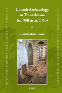 Couverture_Church Archaeology in Transylvania (ca. 950 to ca. 1450)