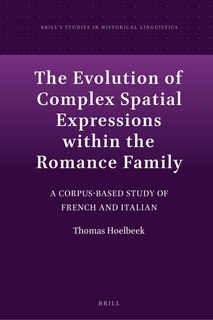 Front cover_The Evolution of Complex Spatial Expressions within the Romance Family