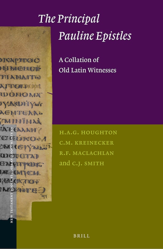 Front cover_The Principal Pauline Epistles: A Collation of Old Latin Witnesses