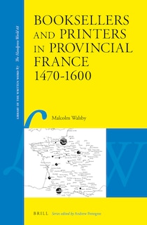 Front cover_Booksellers and Printers in Provincial France 1470-1600