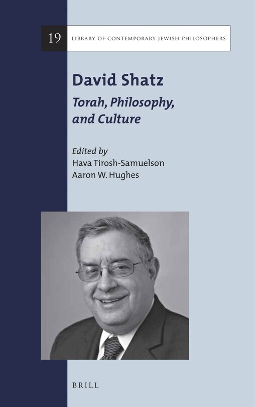Couverture_David Shatz: Torah, Philosophy, and Culture