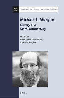 Front cover_Michael L. Morgan: History and Moral Normativity