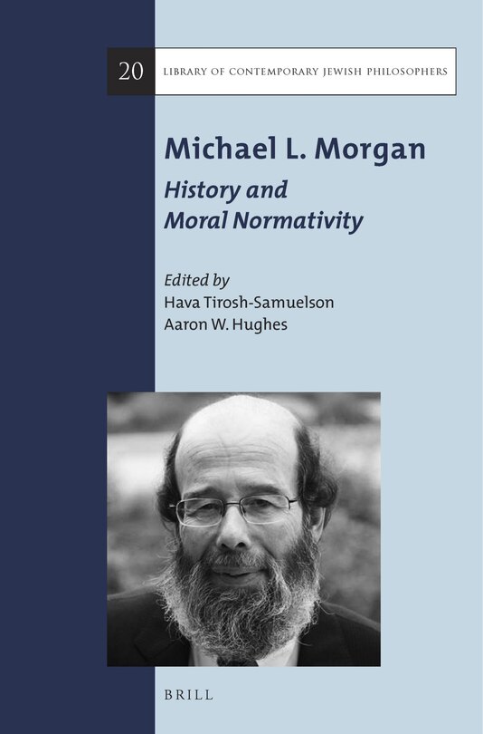 Front cover_Michael L. Morgan: History and Moral Normativity