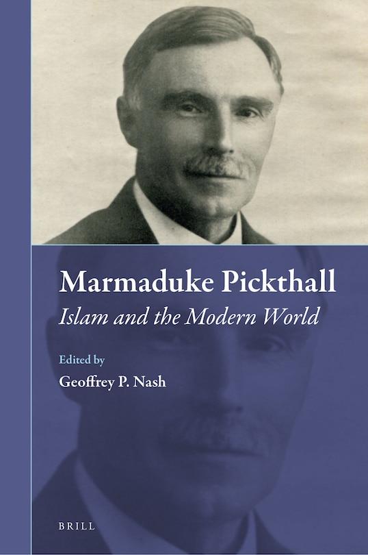 Couverture_Marmaduke Pickthall: Islam and the Modern World