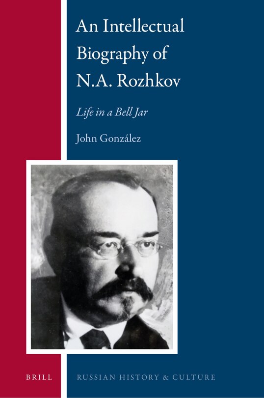 Couverture_An Intellectual Biography of N.A. Rozhkov