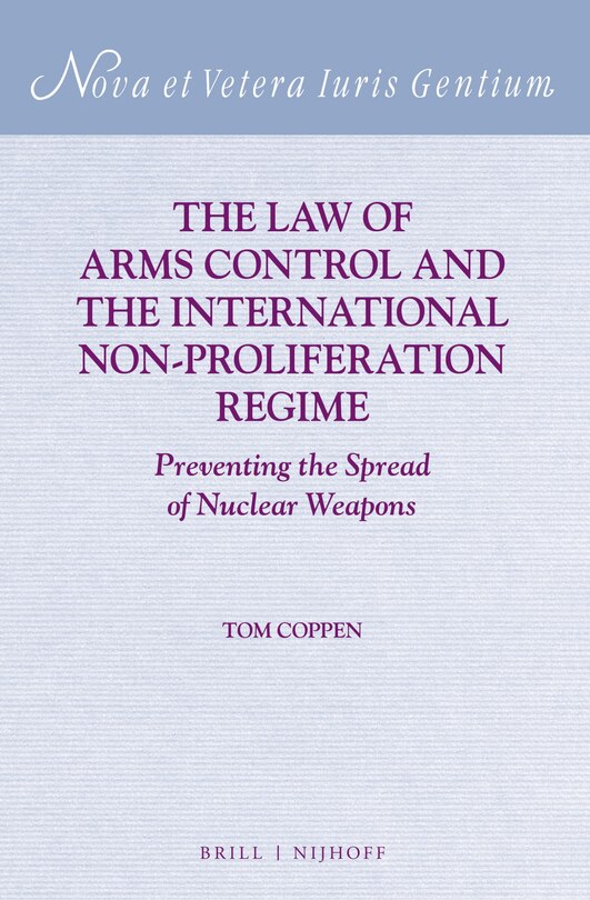 Front cover_The Law of Arms Control and the International Non-proliferation Regime