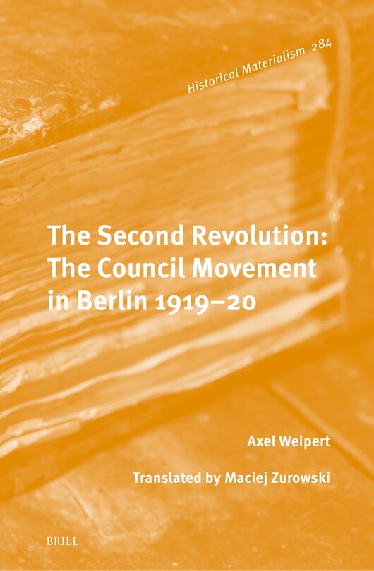 Couverture_The Second Revolution: The Council Movement in Berlin 1919&ndash;20