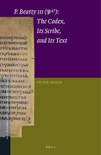 Front cover_P.Beatty III (P47): The Codex, Its Scribe, and Its Text