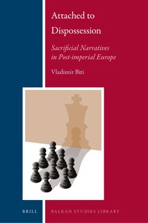 Couverture_Attached to Dispossession: Sacrificial Narratives in Post-imperial Europe